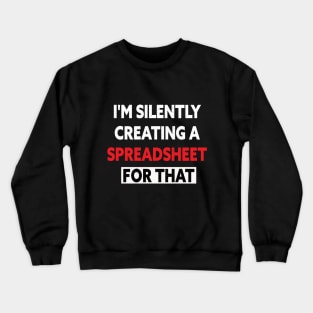 I'm Silently Creating A Spreadsheet For That Crewneck Sweatshirt